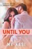 Until You : An Indian Billionaire Royal Romance