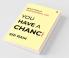You Have A Chance : Reflections Of Professional Life