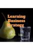 Learning Business Strategy