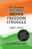The Complete QUIZ BOOK INDIAN FREEDOM STRUGGLE: (1857-1947)