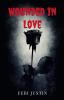 Wounded in Love