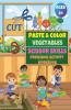 Cut Paste And Color Vegetables : Scissors Skills Activity Preschool Workbook For Kids Ages 3+