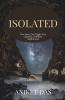 Isolated: Five Lives One Night; One Calamity A Million Nightmares