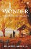 I Wonder: Aspirations For Life & Love: Aspirations For Life And Love