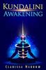 Kundalini Awakening Clarissa Marrow : Improve Psychic Abilities Intuition Higher Consciousness and the Third Eye by awakening Kundalini Energy  (Yoga and Chakra Meditation Guide 2022 for Beginners)