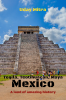 Mexico: Teqila Teotihuacan Maya : A land of amazing history
