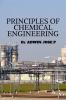 Principles Of Chemical Engineering: A Guide To Chemical Engineering Students