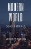 Modern World : Ideas and Ideals