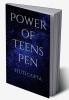Power of teens pen : This is a poetry book. In this book you can find a lot of interesting poems related to love life etc.