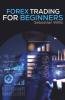 Forex Trading For Beginners: Swing And Day Trading Strategies Tools Tactics And Psychology For Beginners To Profit From Great Short-Term Trading Opportunities On Currencies (2022 Guide)