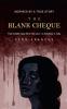 The Blank Cheque : Inspired By A True Story: From Middle-Class In The West - To Homeless In India
