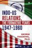 Indo-US Relations The Formative years 1947-1960