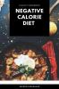 Negative Calorie Diet - Secrets Revealed