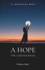 A Hope: For A Better Phase