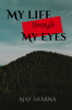 My life through My eyes : Biography