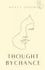 Thought By Chance: Great Thoughts Just Strikes By Chance