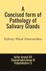 A Concised Form Of Pathology Of Salivary Gland : Salivary Gland Abnormalities