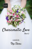 Charismatic Love (Part 1)