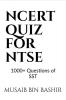 Ncert Quiz For Ntse: 1000+ Questions For Sst Prep