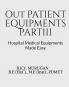 OUT PATIENT EQUIPMENTS Part III : Hospital Medical Equipments Made Easy