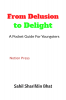 From Delusion To Delight : A Pocket Guide For Youngsters