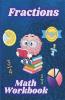 Fractions Math Workbook Grades 4-7 : Adding Subtracting And Whole Numbers Math Worsheets With Answers