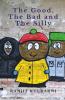 The Good The Bad and The Silly