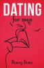 Dating For Men: The Ultimate Playbook Essentials For Men To Get The Woman Of Your Dreams How To Approach A Woman Plan A First Date And Make Women Chase You (2022)
