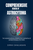 COMPREHENSIVE REVIEW OF ASTROCYTOMA : The Neurosurgical Perspective Overview of Astrocytoma &amp; It's Types