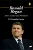 Ronald Reagan : Actor Leader and President : US President Series : Info Edge Biographies