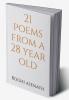 21 poems from a 28 year old
