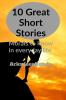 10 Great Short Stories : Moral Needed in Everyday Life