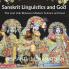 Sanskrit Linguistics And God: The Lost Link Between Modern Science And God