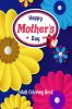 HAPPY MOTHERS DAY : Wonderful Coloring Book for Adults Womens Mom Mommy Wife / Funny Quotes Mother's Day Gift