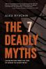 The 7 Deadly Myths