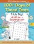 100+ Days of Timed Tests - Triple Digit Addition and Subtraction Practice Workbook Math Drills For Grade 2-3 Ages 7-9