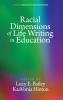 Racial Dimensions of Life Writing in Education