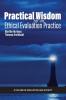 Practical Wisdom for an Ethical Evaluation Practice