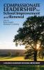 Compassionate Leadership for School Improvement and Renewal