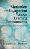 Motivation and Engagement in Various Learning Environments
