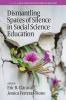 Dismantling Spaces of Silence in Social Science Education