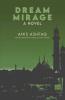 Dream Mirage: A Novel