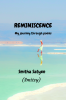 REMINISCENCE : My journey through poems