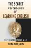 The Secret Psychology Of Learning English: The Subconscious Way