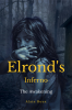 Elrond's inferno : The Awakening