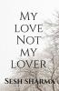 My Love Not My Lover