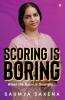 Scoring is Boring : When the Brain is Draining…