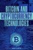 Bitcoin and Cryptocurrency Technologies Andy Curtis : Tips for Buying Selling and Transferring Cryptocurrency While Keeping It Safe and Secure (2022 Guide for Beginners)