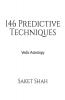 146 Predictive Techniques: Vedic Astrology