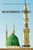 MUHAMMAD (PBUH): LIFE HISTORY OF GREATEST LEADER ON EARTH